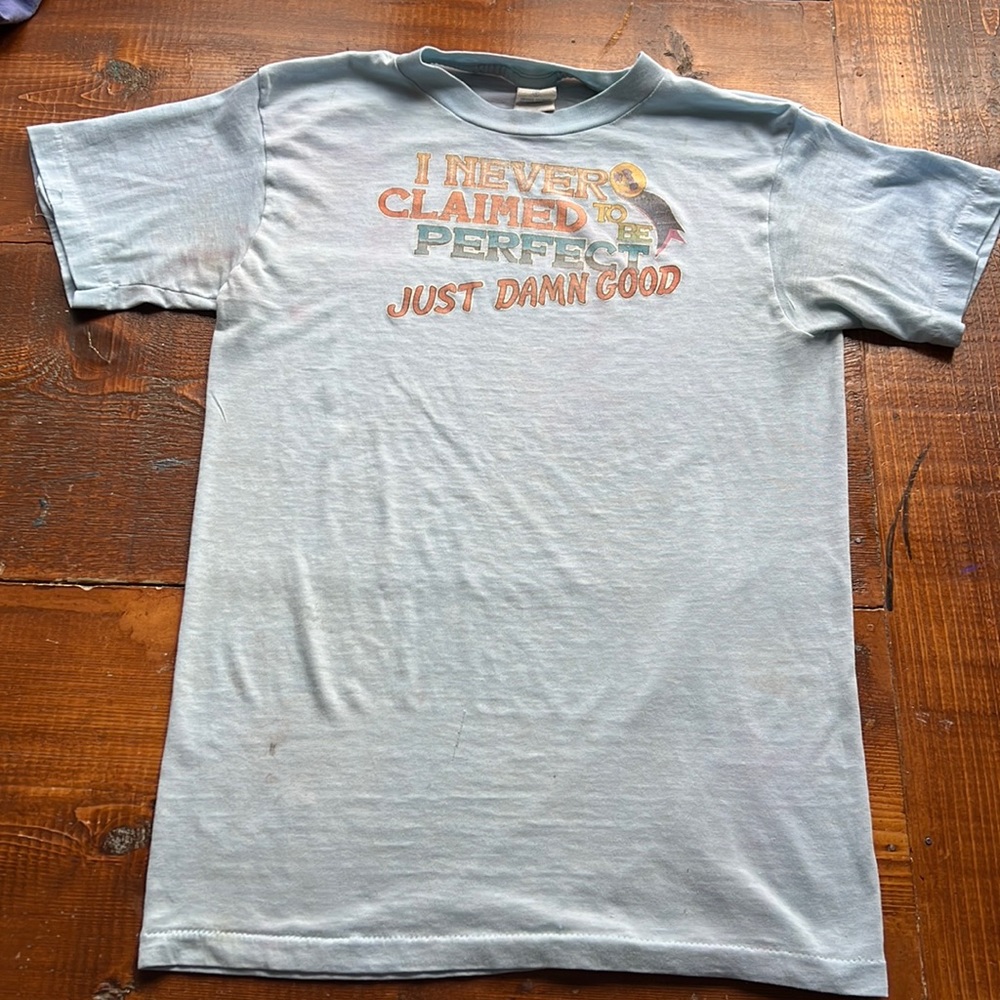 Single stitch 1970s I never claimed to be perfect shirt